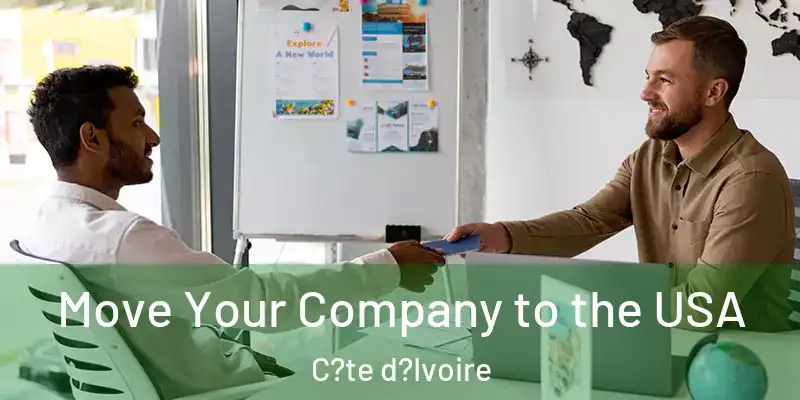  Move Your Company to the USA C?te d?Ivoire