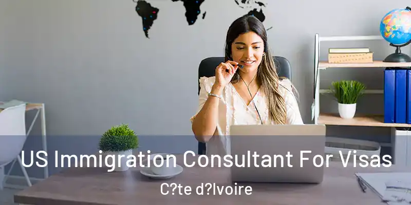  US Immigration Consultant For Visas C?te d?Ivoire